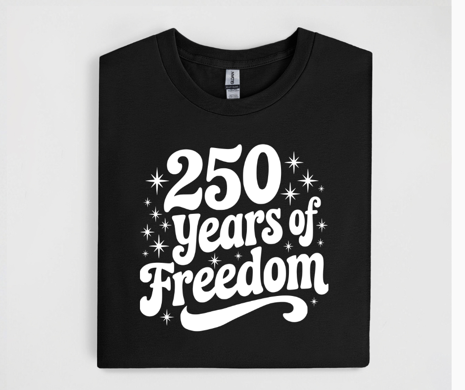 250 Years of Freedom Shirt