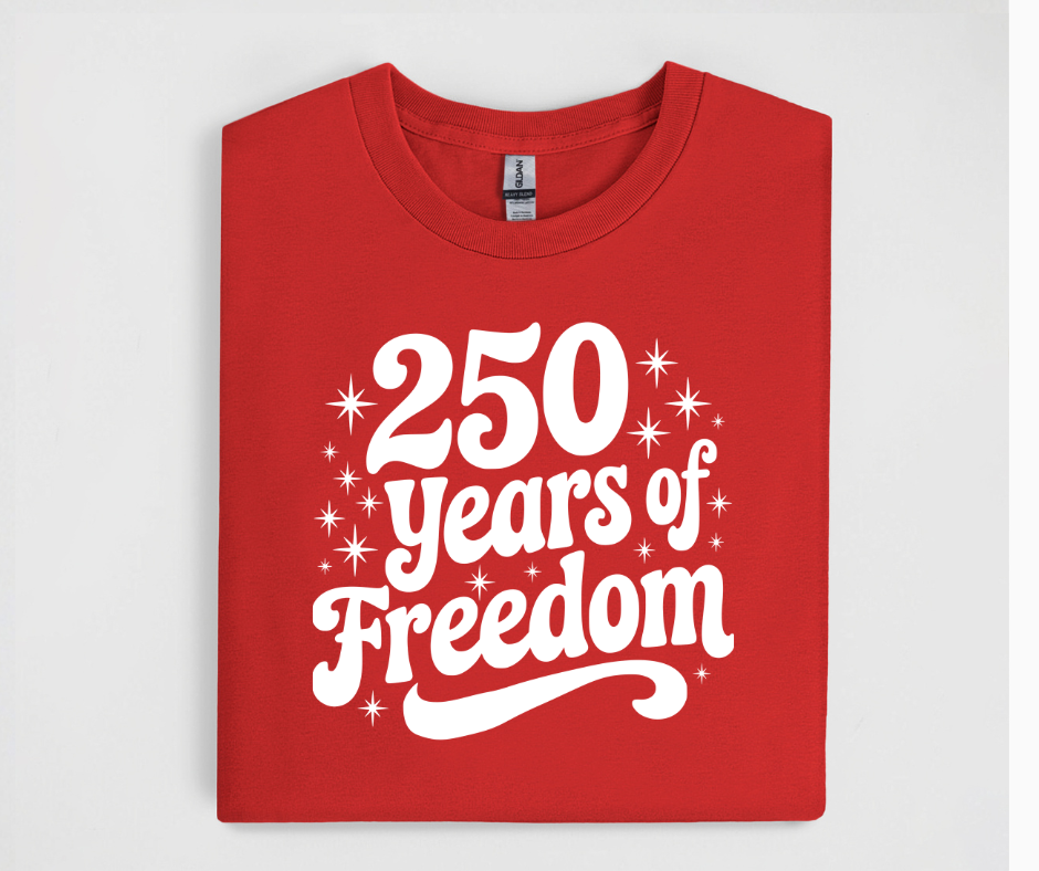 250 Years of Freedom Shirt